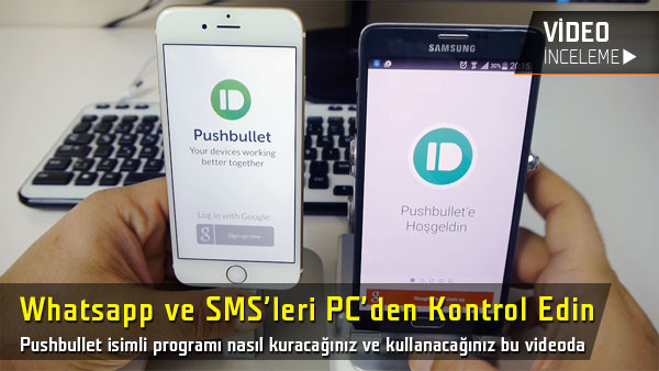 whatsapp ve sms leri pc den kontrol edin pushbullet inceleme
