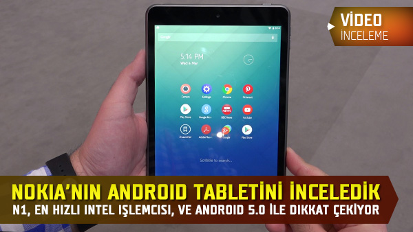 nokia nin android isletim sistemli tableti n1 i inceledik