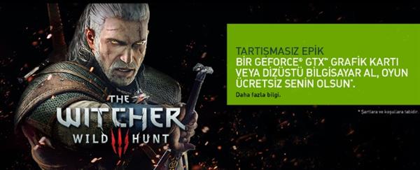 Nvidia'dan GeForce GTX kart alacaklara The Witcher 3 hediyesi