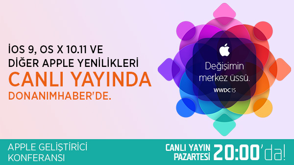 Apple'ın WWDC 15 Etkinliği Canlı Yayını Bu Akşam TSİ 19:30'da