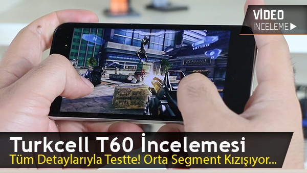 turkcell t60 video incelemesi fiyat performans sinifinin yeni telefonu testte