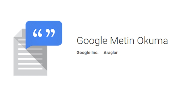 google metin okuma uygulamasi turkce