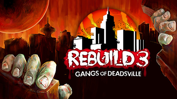 Rebuild 3: Gangs of Deadsville'ın mobil sürümünün çıkış tarihi ertelendi