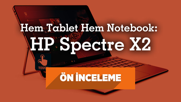 hp spectre x2 on inceleme donanimhaber