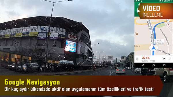 google navigasyon inceleme donanimhaber