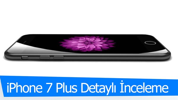iphone 7 plus inceleme donanimhaber