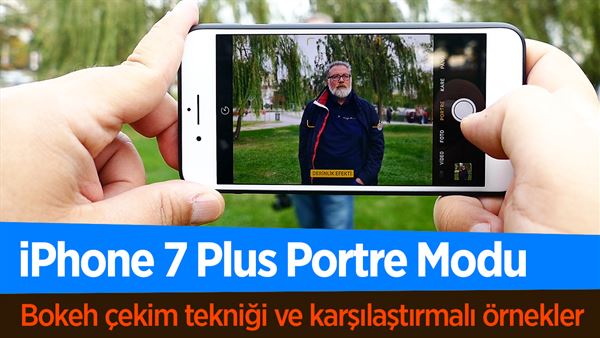 iphone 7 plus portre modu bokeh karsilastirmali fotograf ornekleri ozel video