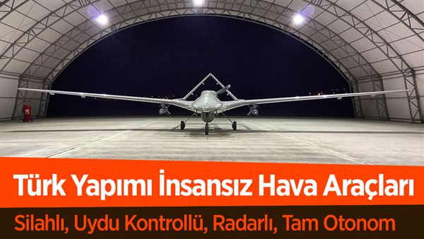 turk muhendisleri tarafindan gelistirilen insansiz hava araclari