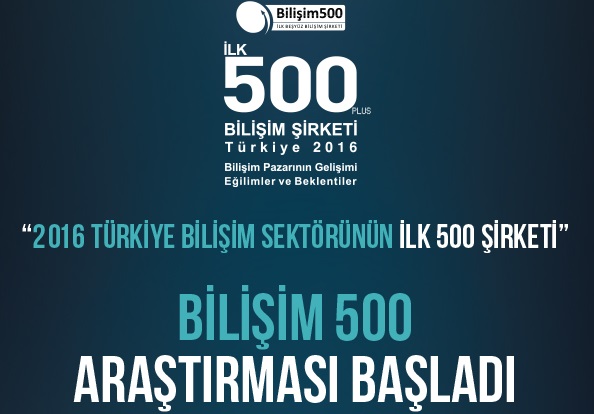 İlk 500 bilişim şirketi araştırması başlıyor