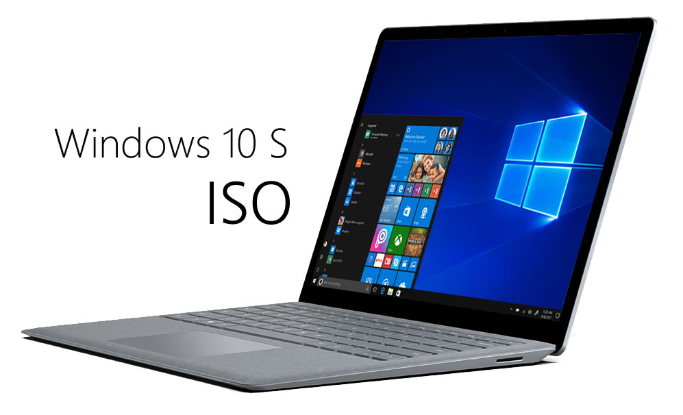 Microsoft, Windows 10 S ISO dosyalarını yayınladı