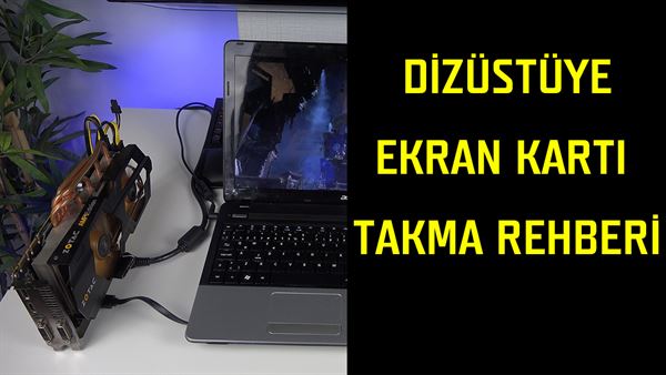 ekran karti takma rehberi