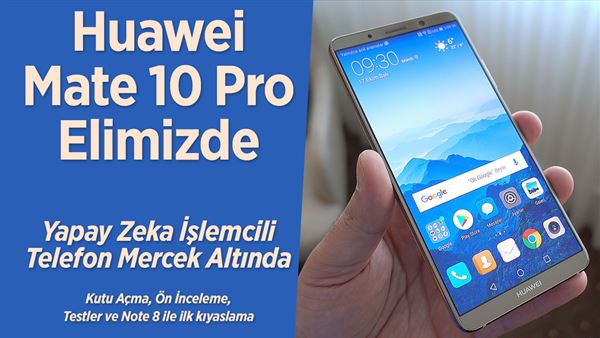 huawei mate 10 pro mercek altinda