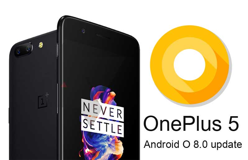 OnePlus 5 için Android 8.0 sürümü ve OxygenOS 5.0 arayüz güncellemeleri yayınlandı
