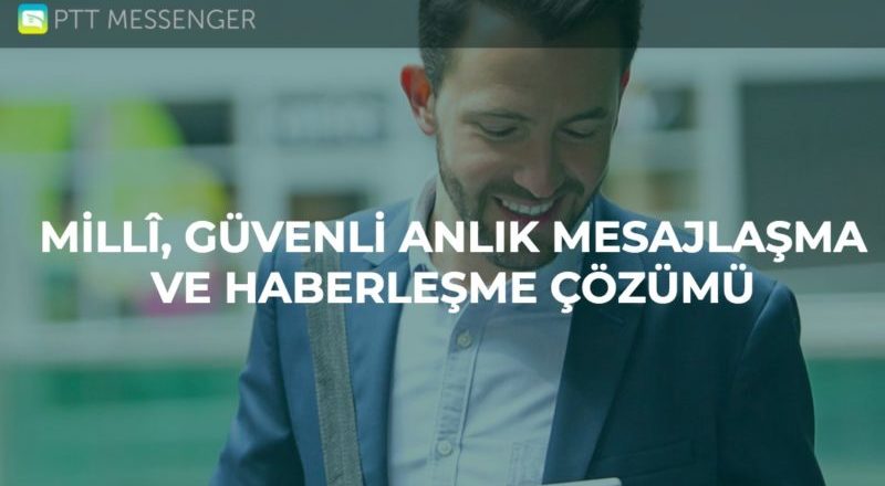 PTT Messenger tanıtıldı! PTT Messenger nedir?